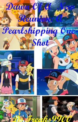 Dawn Of A New Reunion: A Pearlshipping One-Shot cover