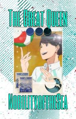 The Great Queen | Oikawa x Reader cover