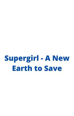 Supergirl - A New Earth to Save cover