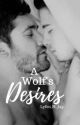 A Wolf's Desires by Lyfeo_M_Jay