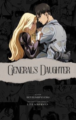 LEVI ACKERMAN: THE GENERAL'S DAUGHTER (AOTFFS 1) - COMPLETED - cover