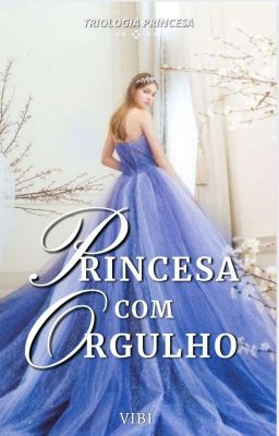 Princesa, Com Orgulho - TRILOGIA PRINCESA cover