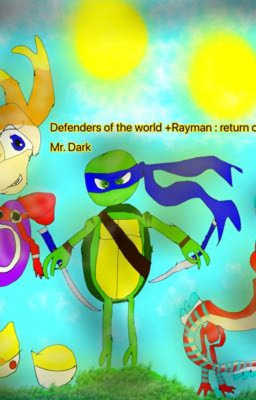 Defenders of the world  Rayman: return of Mr.Dark by Destiny980469