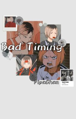 Bad Timing (DISCONTINUED) || K. Kenma cover