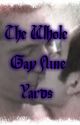 The Whole Gay 9 Yards (boyxboy story) by momobridge