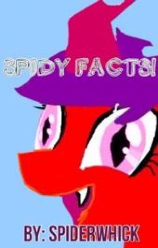 Spidy Facts! ~ask Spidy to answer/rant to questions~ by Spiderwhick