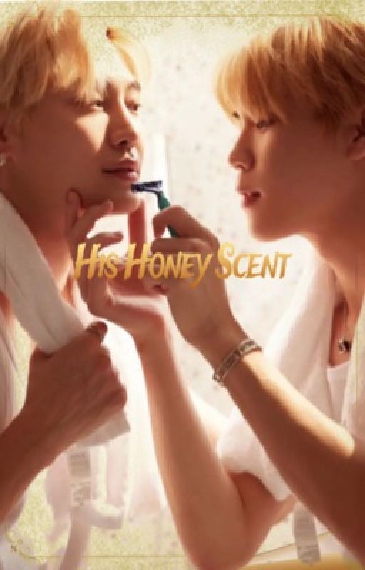 His Honey Scent. by myyysecret