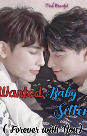 Wanted: Baby Sitter (Forever with You) Book 2 by Mind_Waanjai