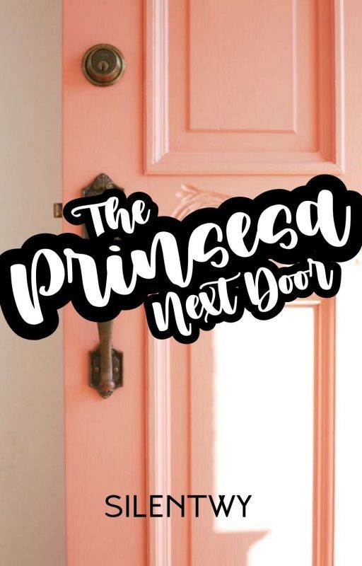 The Prinsesa Next Door by silentwy