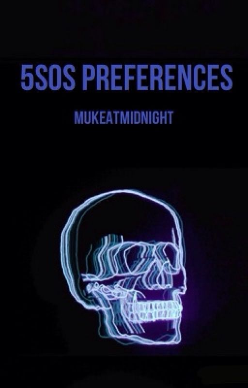 5SOS preferences by MukeAtMidnight