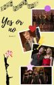 Yes or no - Book 2 - S.E. by OneandOnlyElla