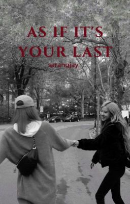 as if it's your last ♕ chaelisa cover