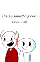 There's something odd about him by Common_sense_hoodie