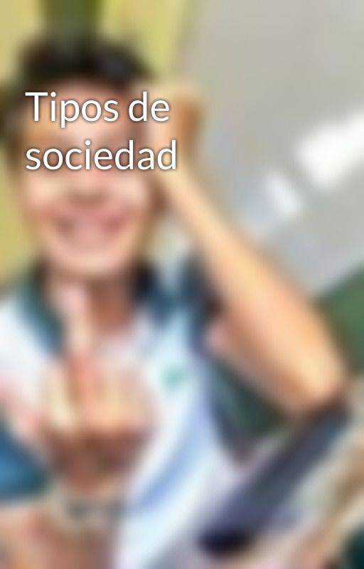 Tipos de sociedad by RubenFerrer8