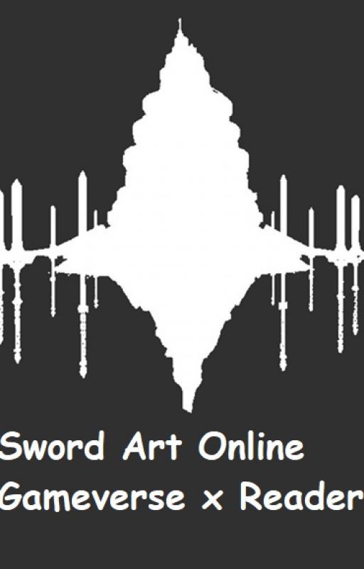 Sword Art Online Gameverse x Reader by Obahar_