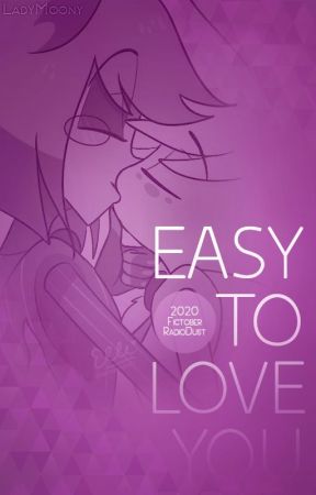 Easy to Love You || Fictober 2020 - RadioDust by LadyMoony