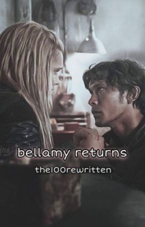 the 100: bellamy returns by the100rewritten