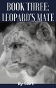 Book 3: Leopard's Mate by Blackcatlover_87