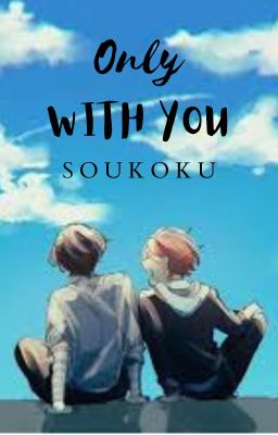 Only With You || Soukoku cover