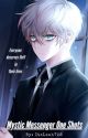 Mystic Messenger One Shots  by LunaticLee728