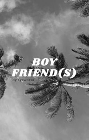 Boy Friend(s) by syawcasa