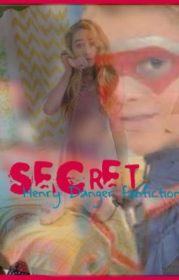 Secret: Henry Danger FanFiction cover