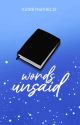 Words Unsaid (Epistolary) by Katreynathecat