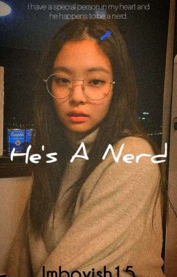 He's A Nerd||JenniexM!Reader cover