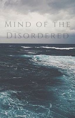 Mind of The Disordered- A Memoir (Completed) cover