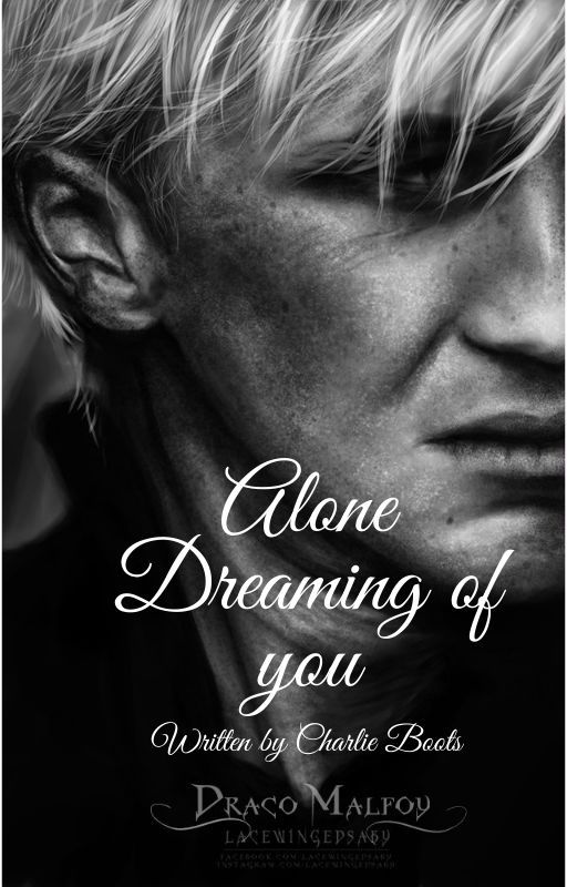 Draco Malfoy- Alone Dreaming of You by ch4rl13s1u74u