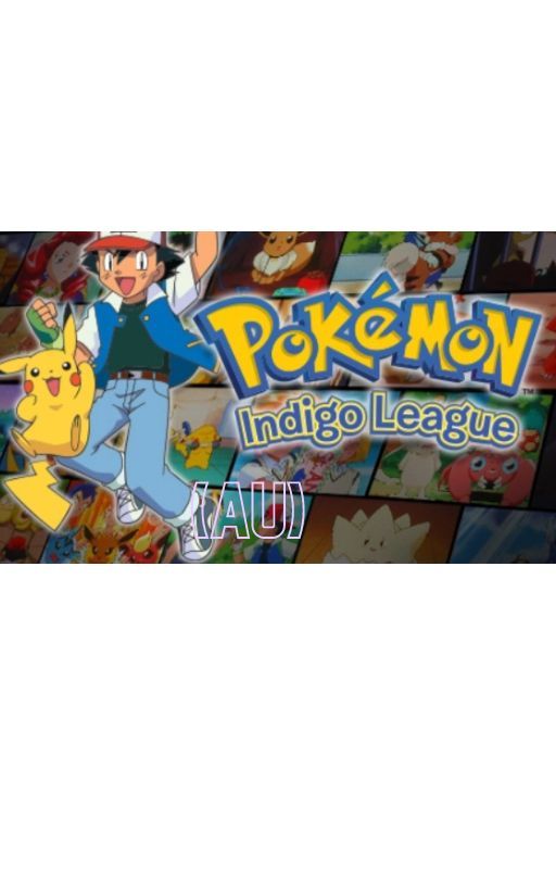 Pokemon Indigo League (AU) by Dontstealmyshit10673