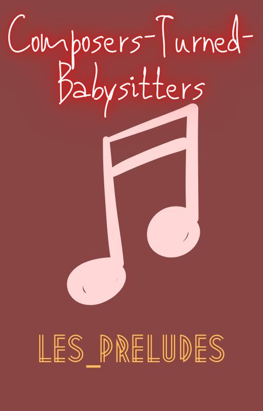 Composers-Turned-Babysitters by Les_Preludes