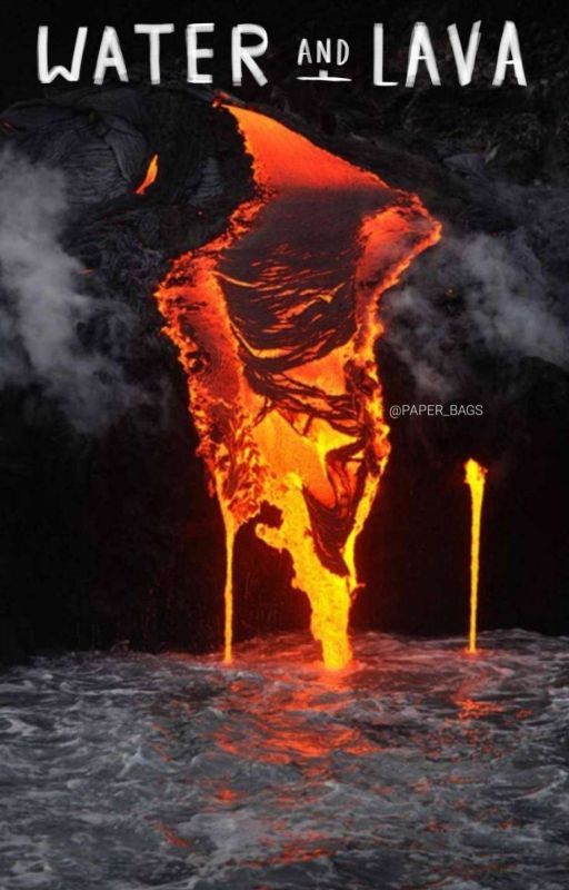 Water and Lava by paper_bags