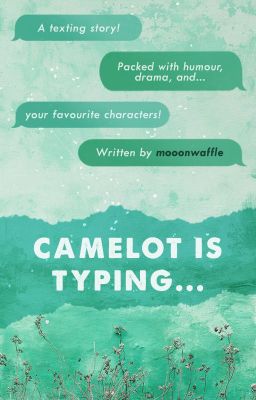 Camelot Is Typing... cover