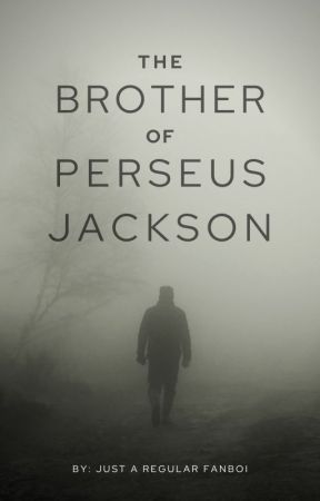 The Brother Of Perseus Jackson by 1FANBOIIIIIII