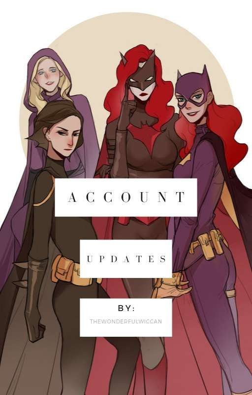 Account Updates by TheWonderfulWiccan