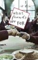 what friends are for - asoue story by notfineeatallll