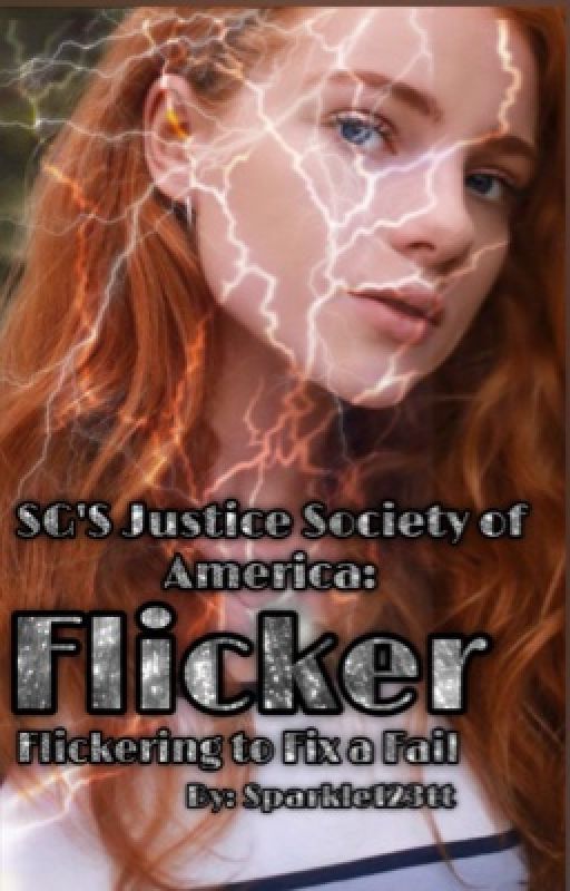 SG'S Justice Society of America: Flicker: Flickering to Fix a Fail by sparkle123tt