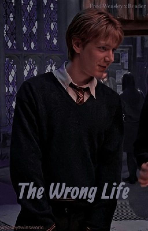 the wrong life; fred weasley by weasleytwinsworld