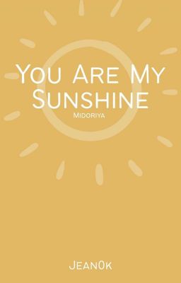 You Are My Sunshine - Midoriya Izuku x reader cover