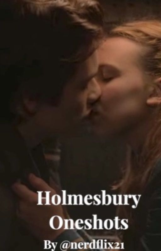 Holmesbury Oneshots by nerdflix21