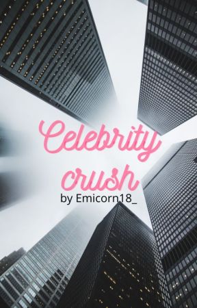 Celebrity Crush by Emicorn18_