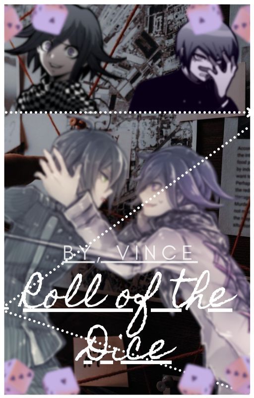 - ͙۪۪̥˚┊❛Roll of the dice | Shuichi x Reader x Kokichi❜┊˚ ͙۪۪◌ (Being Rewritten) by XxFlyingFlamingoxX