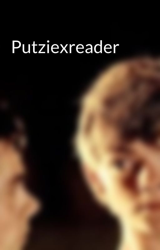 Putziexreader by _immabitch_