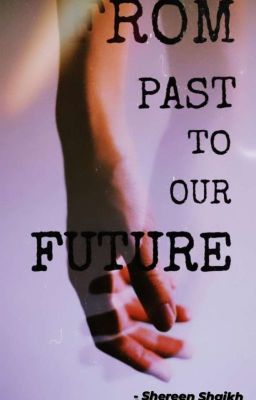 FROM PAST TO OUR FUTURE  cover