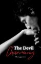 The Devil Charming (END)  by monggosee