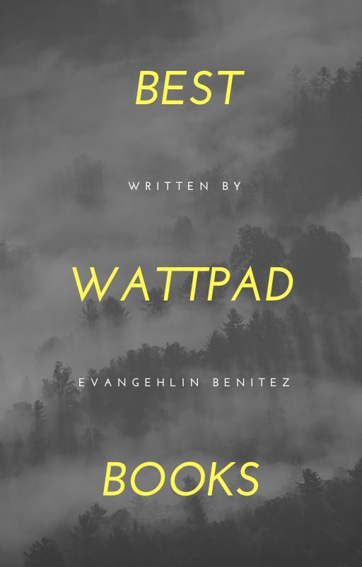 Best Wattpad Books by EvaBentez8