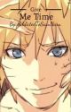 Give Me Time (Mpreg) Short Story by AddictedToSasuNaru