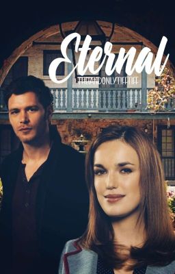 Eternal ➳ N. Mikaelson [COMPLETED] cover