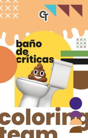 Baño de críticas [SIN CENSURA] by ColoringTeam